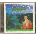 Crnom Gorom 2 -  Najljepše Pjesme Iz Crne Gore 